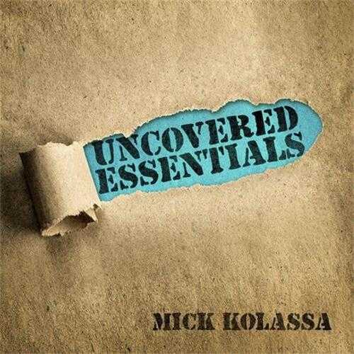 【节奏布鲁斯】MickKolassa-2023-UncoveredEssentials(FLAC)